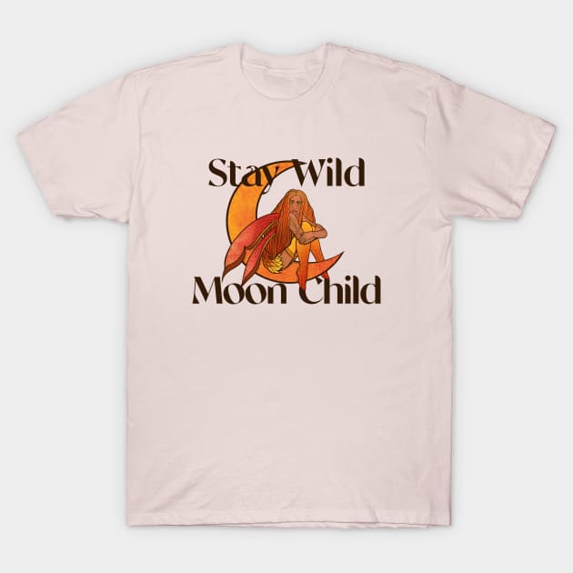 Stay Wild Moonchild T-Shirt by bubbsnugg